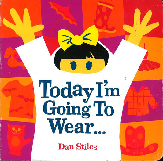 Today I'M Going To Wear...