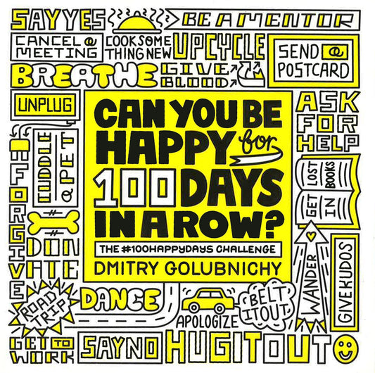 Can You Be Happy For 100 Days In A Row? (The #100Happydays Challenge)