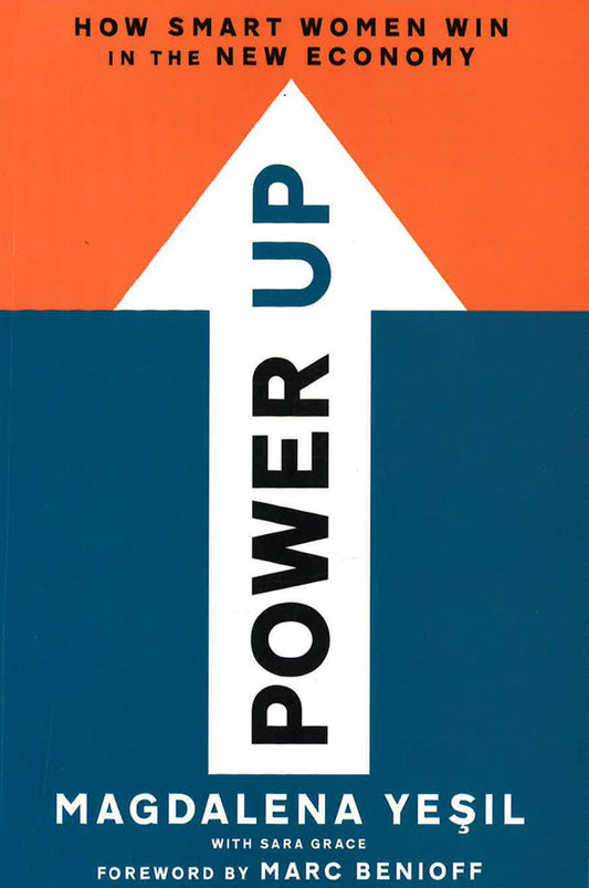 Power Up: How Smart Women Win In The New Economy