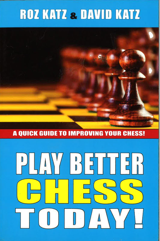 Play Better Chess Today!