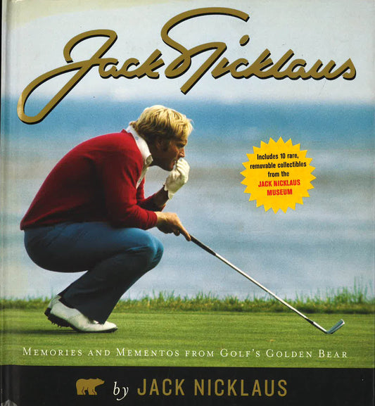 Jack Nicklaus : Memories and Mementos from Golf's Golden Bear