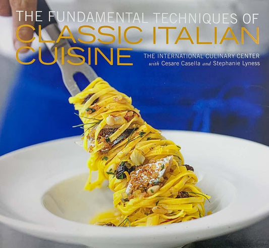The Fundamental Techniques Of Classic Italian Cuisine