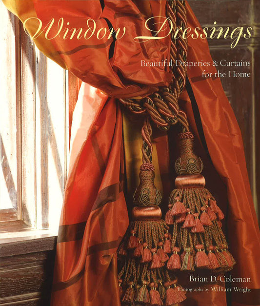 Window Dressings: Beautiful Draperies & Curtains