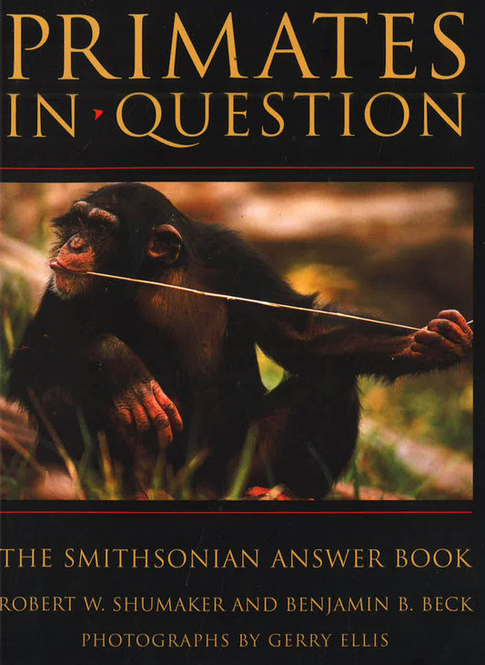 Primates In Question: The Smithsonian Answer Boook
