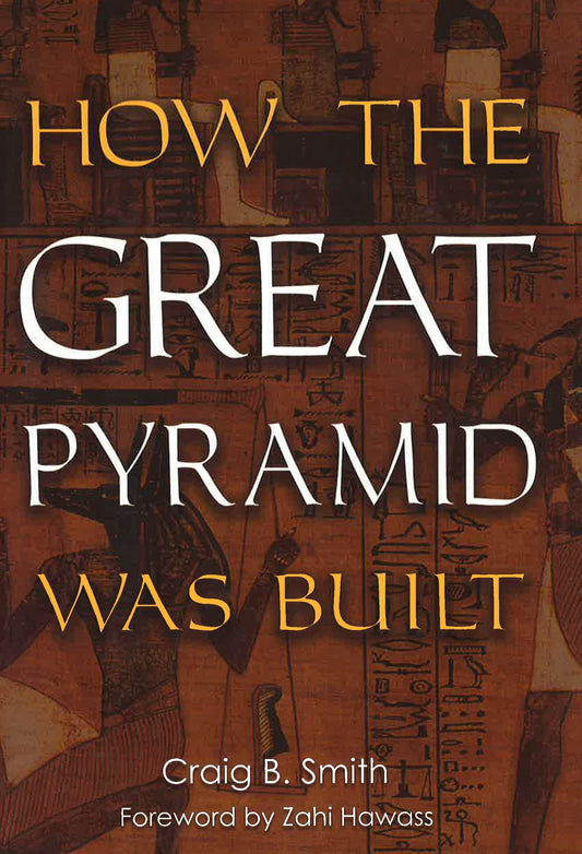 How The Great Pyramid Was Built