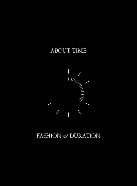 [Additional 30% Off From 27 Feb - 3 March 2024] About Time : Fashion and Duration