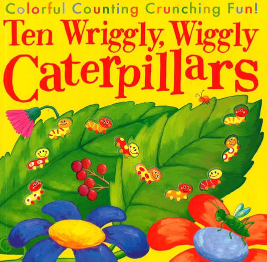 Ten Wriggly, Wiggly Caterpillars