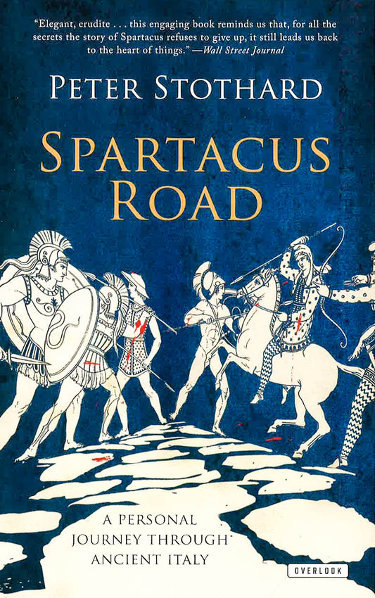 Spartacus Road: A Personal Journey Through Ancient Italy