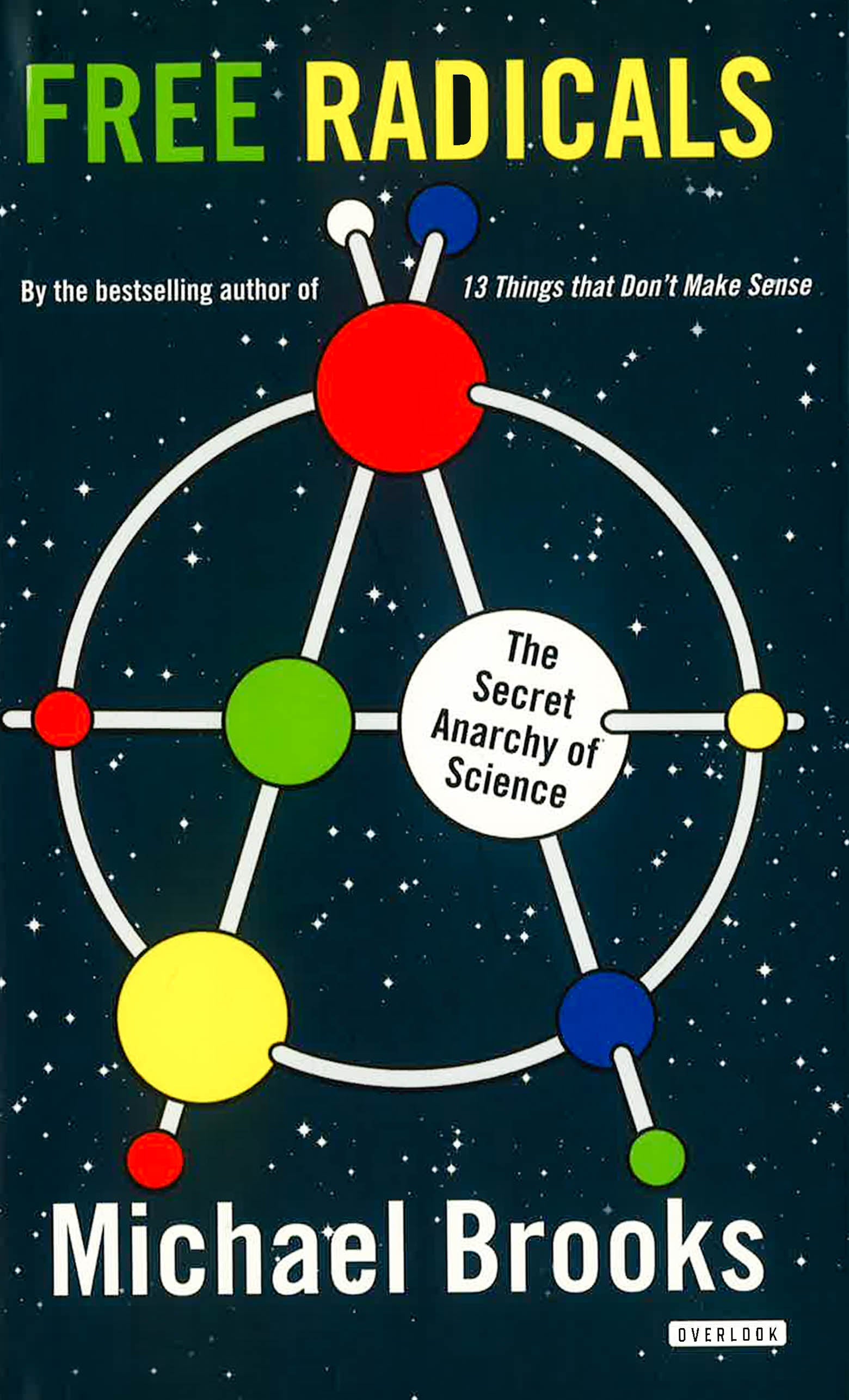 Free Radicals: The Secret Anarchy Of Science. – BookXcess
