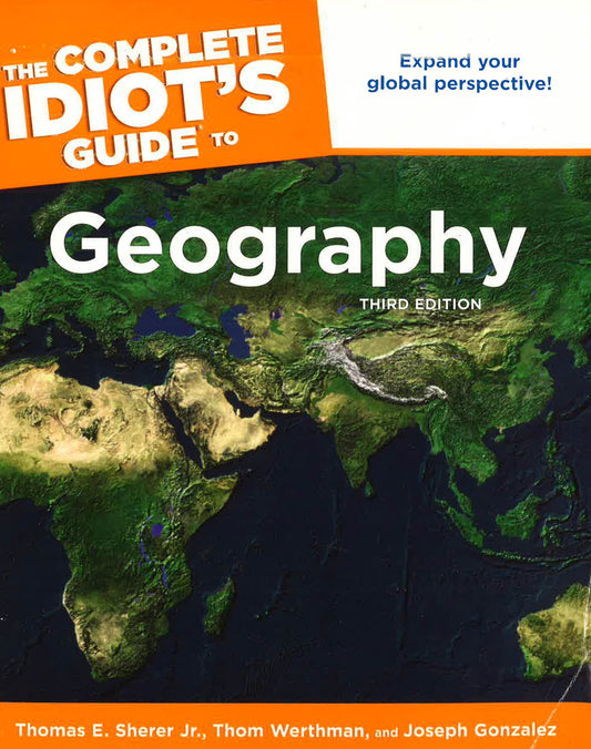 The Complete Idiot's Guide To Geography 3Rd Edition