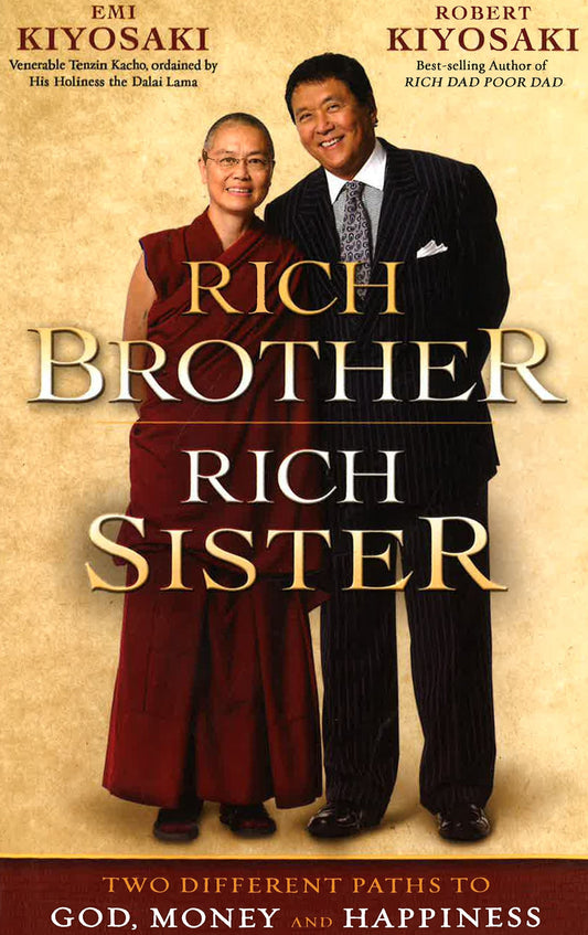 Rich Brother Rich Sister: Two Different Paths To God, Money And Happiness