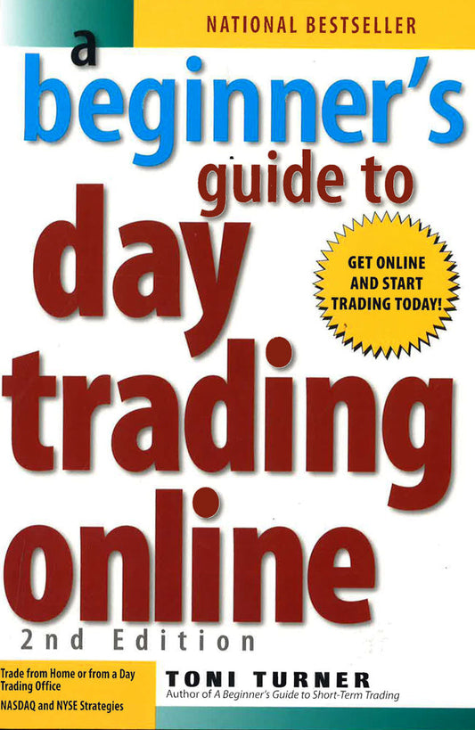 A Beginner's Guide To Day Trading Online 2Nd Edition