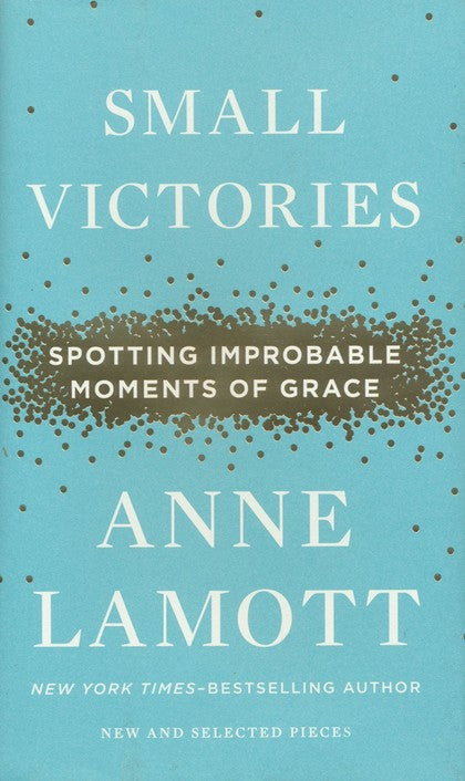 Small Victories: Spotting Improbable Moments Of Grace