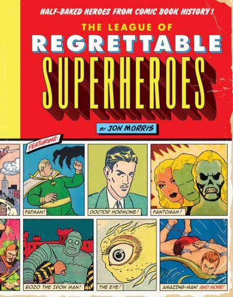 League Of Regrettable Superheroes