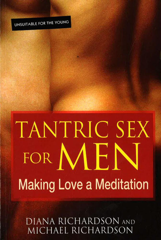 Tantric Sex For Men: Making Love A Meditation