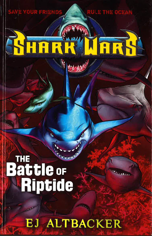 The Battle Of Riptide (Shark Wars, Bk, 2)