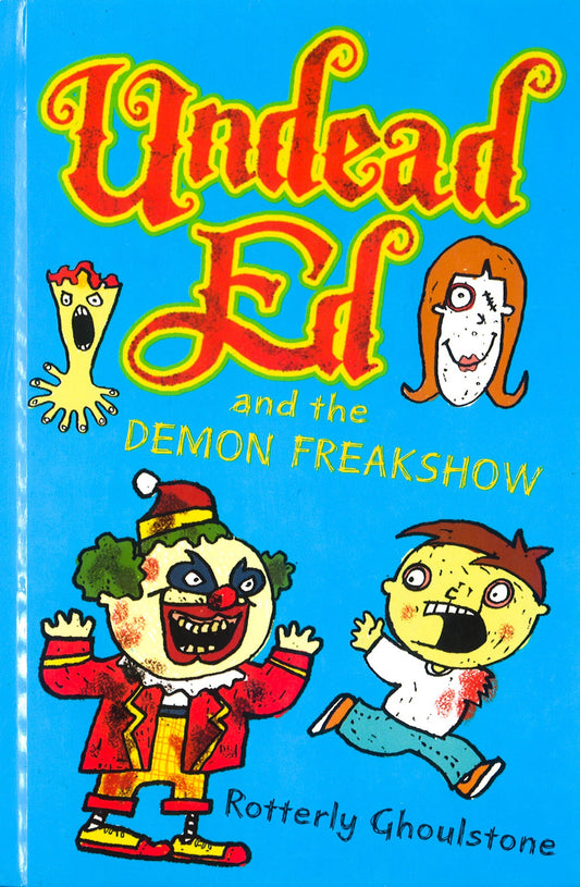 Undead Ed And The Demon Freakshow
