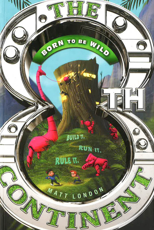 Born To Be Wild : The 8Th Continent