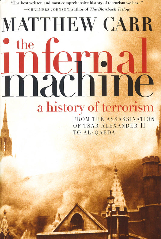Infernal Machine: A History Of Terrorism