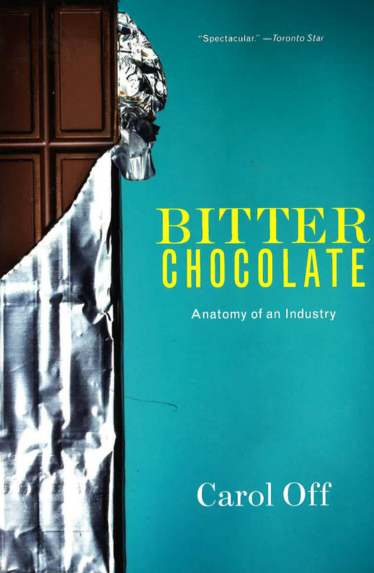 Bitter Chocolate: Anatomy Of An Industry.