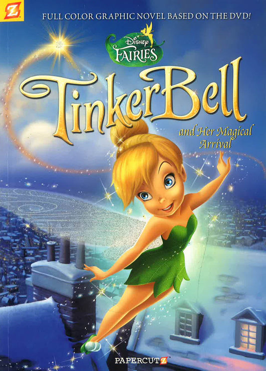 Tinker Bell And Her Magical Arrival (Disney Fairies Graphic Novels #9)
