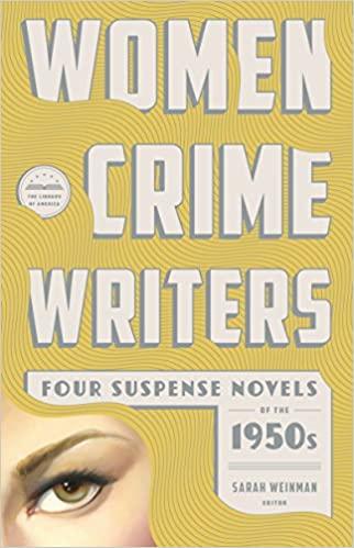 Women Crime Writers: Four Suspense Novels Of The 1950S