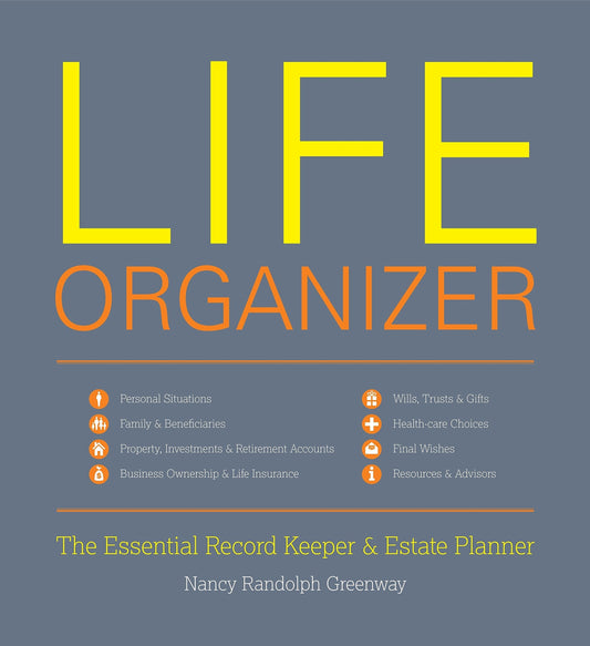 Life Organizer: The Essential Record Keeper And Estate Planner