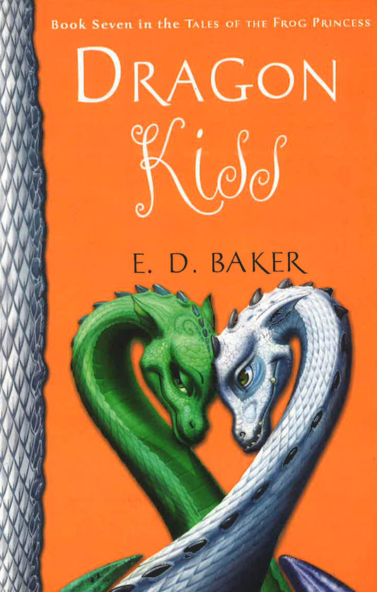 Dragon Kiss (Tales Of The Frog Princess Bk 7)