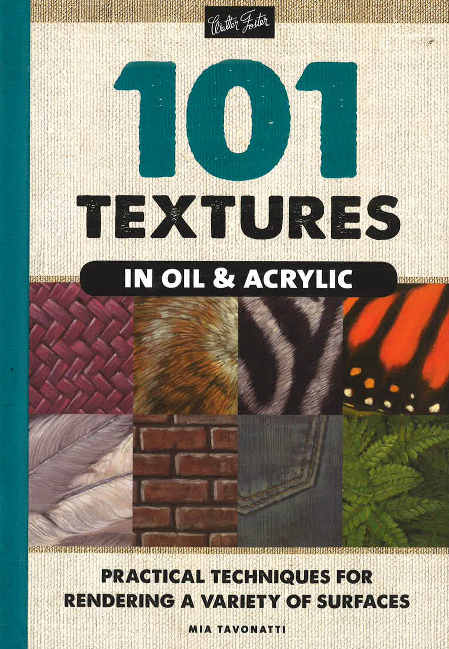 Lecture Paint Texture 101 Textures In Oil & Acrylic: Practical Techniques For Rendering A Va ...
