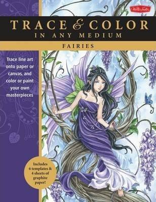 Fairies: Trace & Color In Any Medium