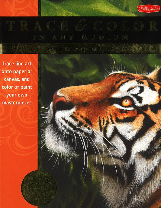 Trace & Color In Any Medium: Wild Animals