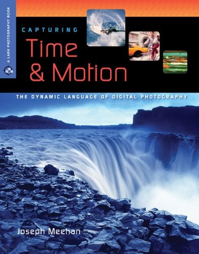 Capturing Time And Motion: The Dynamic Language Of Digital Photography