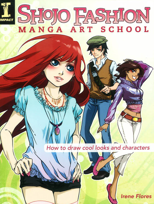 Shojo Fashion Manga Art School: How to Draw Cool Looks and Characters