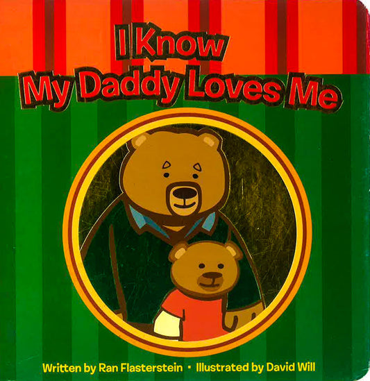 I Know My Daddy Loves Me