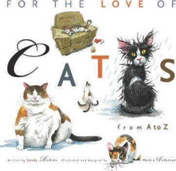 For The Love Of Cats: An A-Z Primer For Cat Lovers Of All Ages