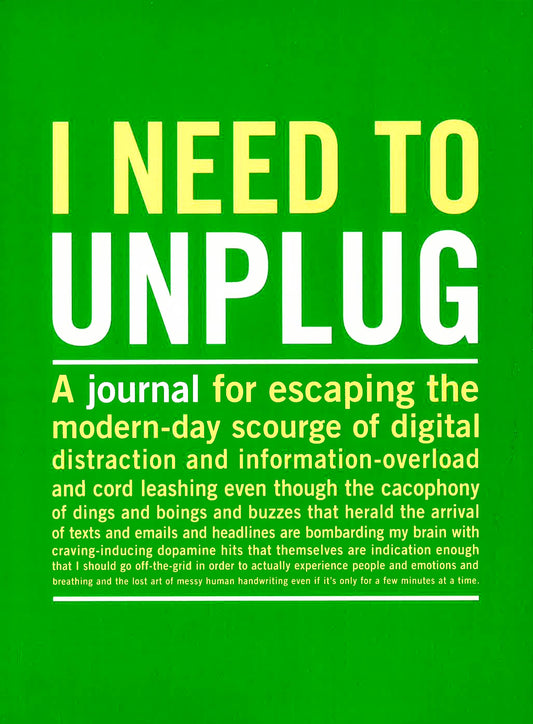 I Need To Unplug