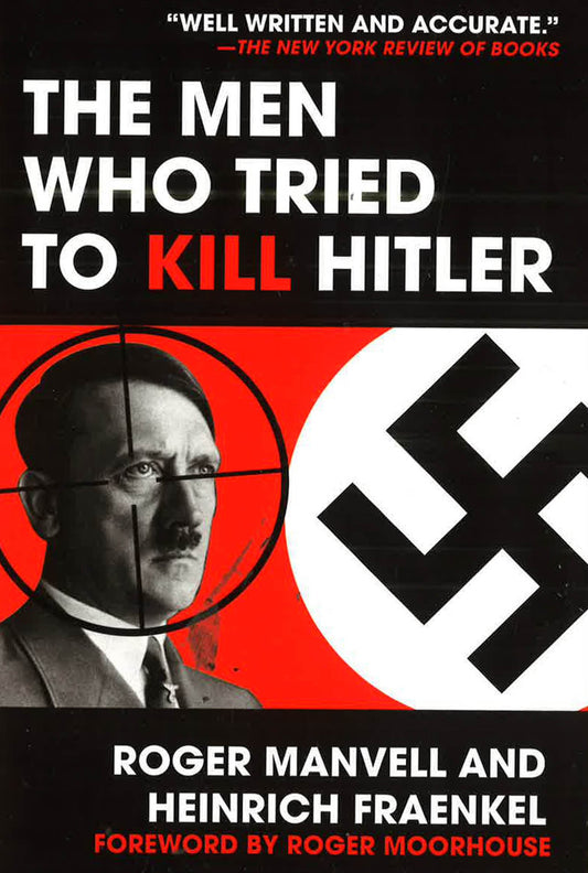 The Men Who Tried To Kill Hitler