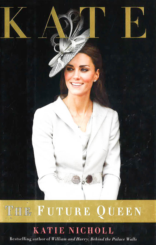 Kate: The Future Queen