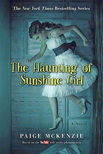 The Haunting Of Sunshine Girl (Book 1)