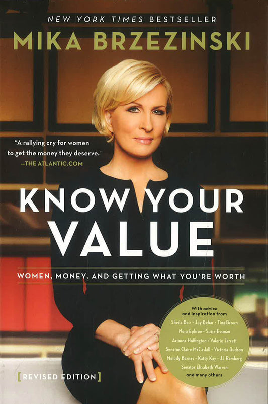 Know Your Value: Women, Money, And Getting What You'Re Worth (Revised Edition)