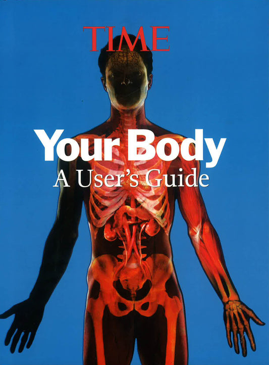 Your Body: A User's Guide