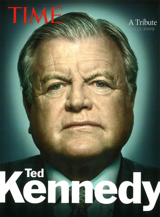 Time: Ted Kennedy: A Tribute