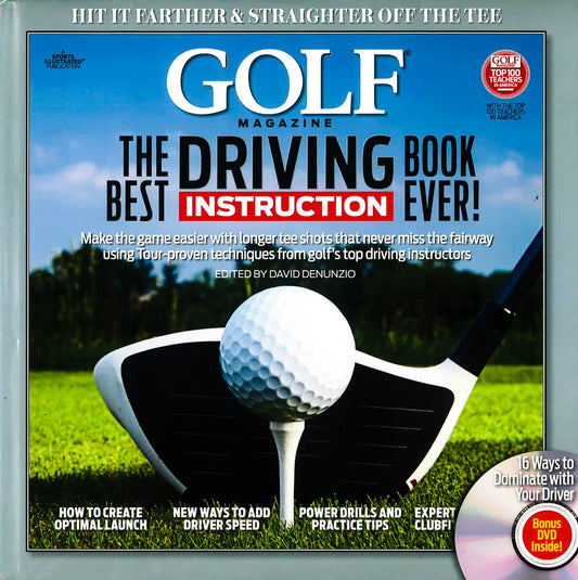 Golf Magazine: The Best Driving Instruction Book Ever!