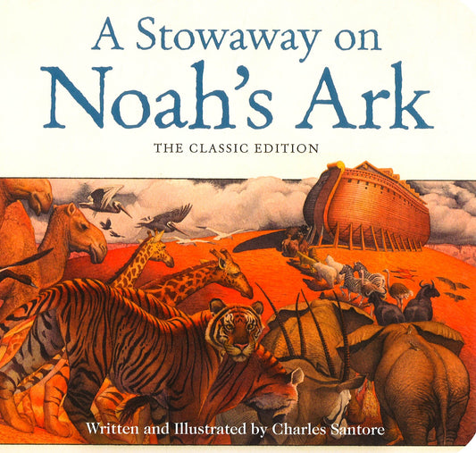 A Stowaway On Noah'S Ark: The Classic Edition