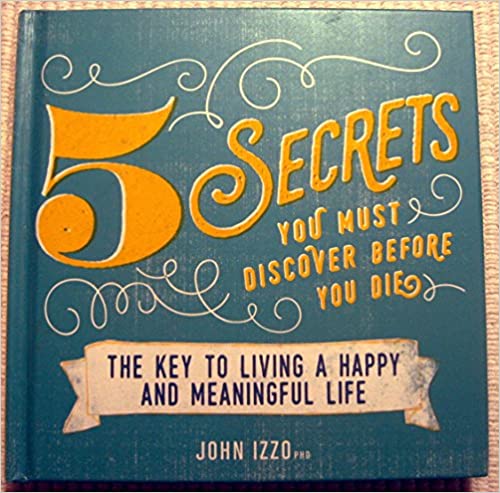 5 Secrets You Must Discover Before You Die