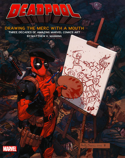 Deadpool: Drawing The Merc With A Mouth: Three Decades Of Amazing Marvel Comics Art