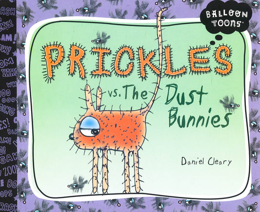 Prickles Vs. The Dust Bunnies