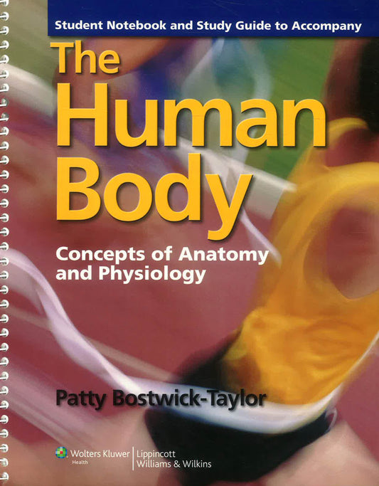 The Human Body: Concepts Of Anatomy And Physiology