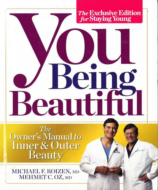 You Being Beautiful: The Owner's Manual To Inner & Outer Beauty