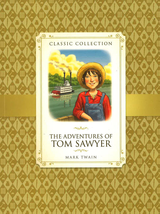 CLASSIC COLLECTION : THE ADVENTURES OF TOM SAWYER